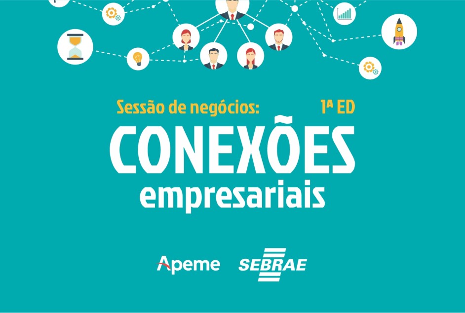 Sessão de Negócios: Conexões Empresariais – 1ª edição
