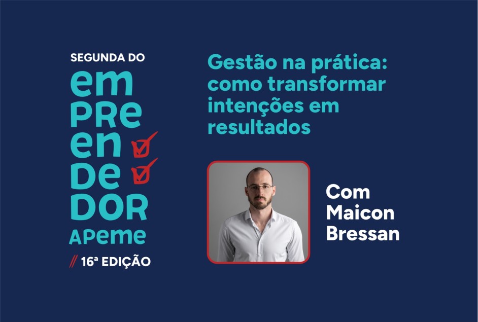 Segunda do Empreendedor Apeme – 16ª Edição