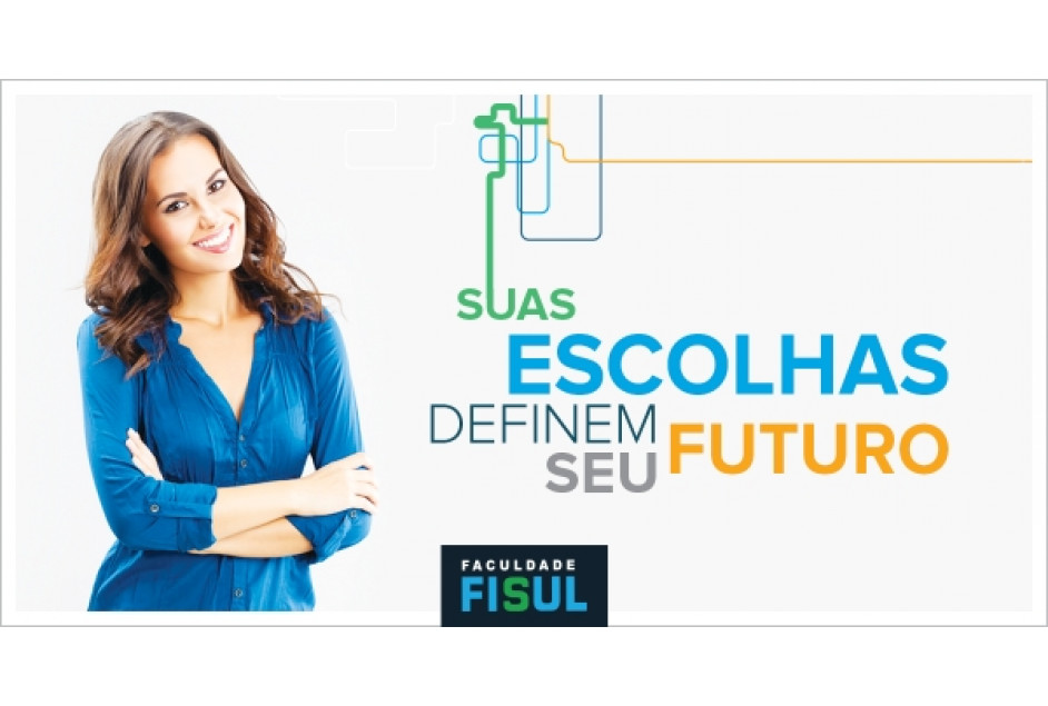 Pós-Graduação FISUL: Suas escolhas definem o seu futuro